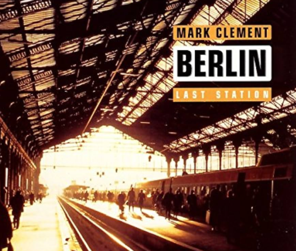 Culte des années 90: Mark Clement – « Berlin last station »
