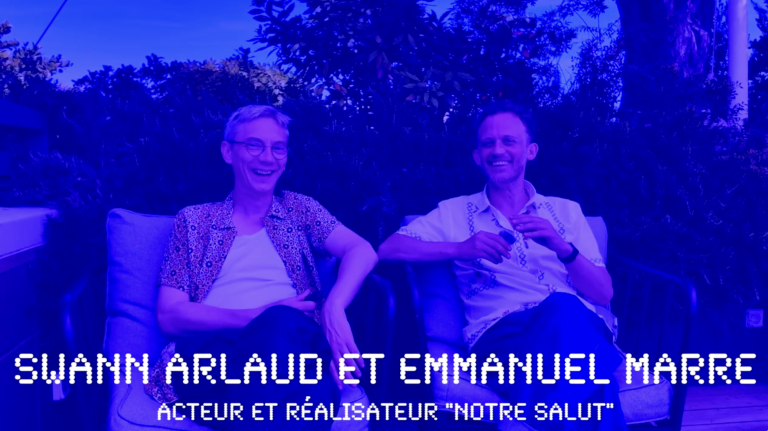 Cannes 2026 : interview d&rsquo;Emmanuel Marre et de Swann Arlaud, réalisateur et acteur de « Notre Salut »