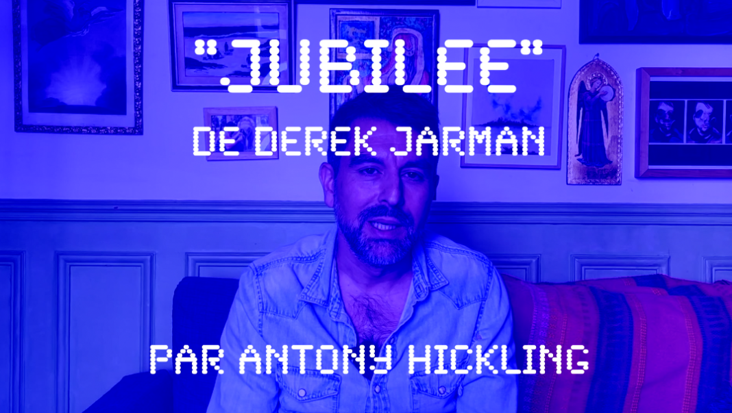 « Le premier film punk de l’histoire » : « Jubilee » de Derek Jarman décrypté par Antony Hickling